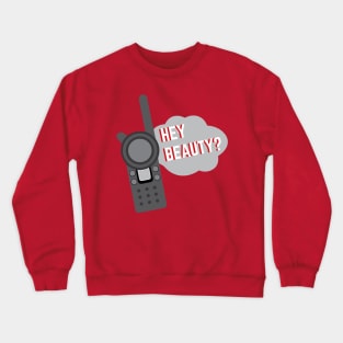 Hey Beautiy Team Member Crewneck Sweatshirt